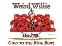 Weird Willie Goes To The Rosebowl