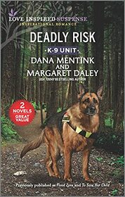 Deadly Risk: Flood Zone / To Save Her Child (K-9 Unit)