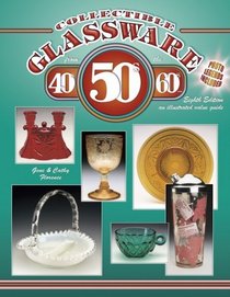 Collectible Glassware From The 40s, 50s, 60s (Collectible Glassware from the Forties, Fifties, and Sixties)