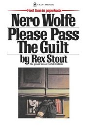Please Pass the Guilt (Nero Wolfe, Bk 45)