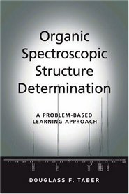 Organic Spectroscopic Structure Determination: A Problem-Based Learning Approach