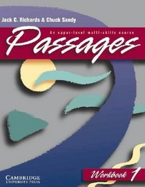 Passages Workbook 1 : An Upper-level Multi-skills Course (Passages)