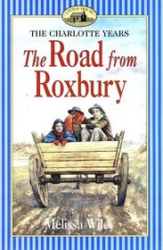 Road from Roxbury (The Charlotte Years)