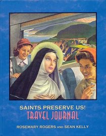 Saints Preserve Us! Travel Journal