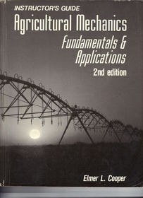 Instructor's Guide to Agricultural Mechanics: Fundamentals and Applications (2nd Edition)