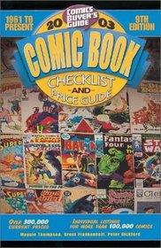 2003 Comic Book Checklist and Price Guide: 1961 To Present (Comic Book Checklist and Price Guide)