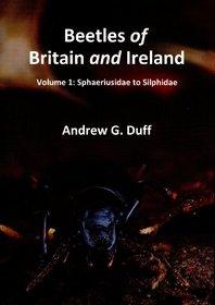 Beetles of Britain and Ireland: Volume 1: Sphaeriusidae to Silphidae