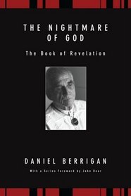 The Nightmare of God: The Book of Revelation (Daniel Berrigan Reprint)