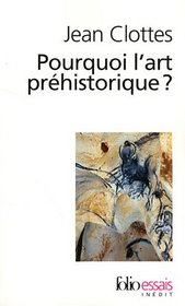Pourquoi Art Prehistoriq (Folio Essais) (French Edition)