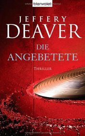 Die Angebetete (XO) (Kathryn Dance, Bk 3) (German Edition)