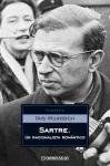 Sartre: Un racionalismo romantico/ A Romantic Rationalist (Spanish Edition)