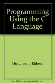 Programming Using the C Language