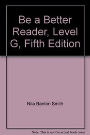 Be a Better Reader, Level G, Fifth Edition