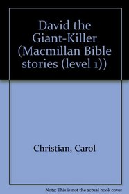 David the Giant-Killer (Macmillan Bible stories (level 1))