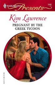 Pregnant by the Greek Tycoon (Greek Tycoons) (Harlequin Presents, No 2480)