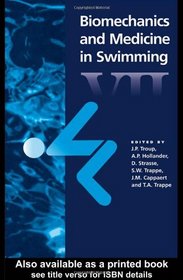 Biomechanics and Medicine in Swimming VII