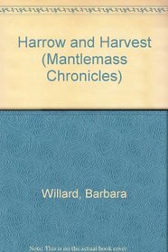 HARROW AND HARVEST (Mantlemass Chronicles)