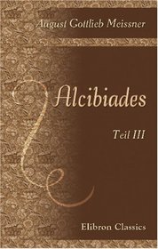 Alcibiades: Teil 3 (German Edition)
