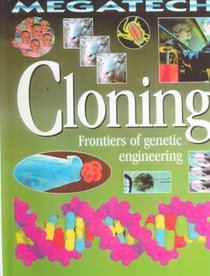 Cloning: Frontiers of Genetic Engineering