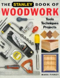 The Stanley Book of Woodwork (Stanley)