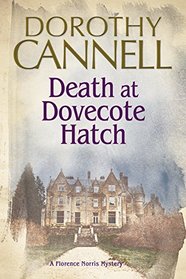 Death at Dovecote Hatch (Florence Norris, Bk 2)