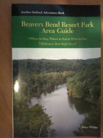 Beaverw Bend Resort Park (Where to stay, Where to Eat & What to Do)