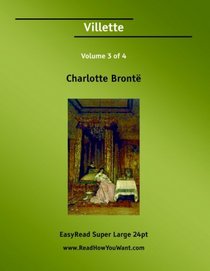 Villette Volume 3 of 4   [EasyRead Super Large 24pt Edition]