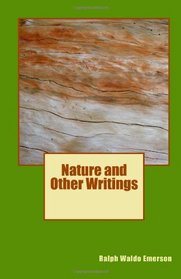 Nature and Other Writings