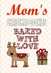 Mom's Christmas Cookies: Blank Recipe Book Journal-Recipe Keeper