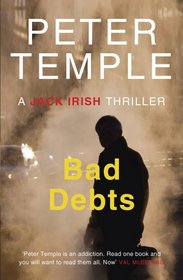 Bad Debts (A Jack Irish Thriller)