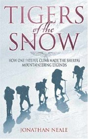 Tigers of the Snow: One Fateful Climb and the Sherpa Legend