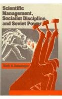 Scientific Management, Socialist Discipline, and Soviet Power (Russian Research Center Studies)