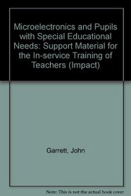 Microelectronics and Pupils with Special Educational Needs: Support Material for the In-service Training of Teachers (Impact)