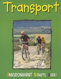 Transport (Environment Starts Here!)