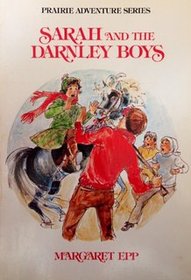 Sarah and the Darnley boys (Prairie Adventure, Bk 5)