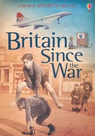 Britain Since the War (History of Britain)