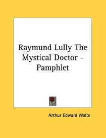 Raymund Lully The Mystical Doctor - Pamphlet