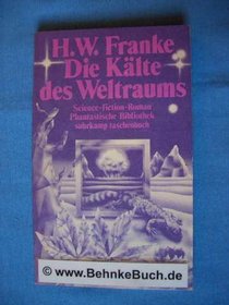 Die Kalte des Weltraums: Science-fiction-Roman (Phantastische Bibliothek) (German Edition)