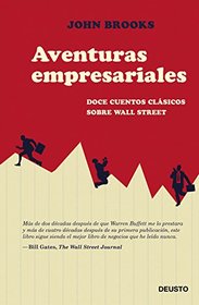 Aventuras empresariales: Doce cuentos clsicos sobre Wall Street (Sin coleccin) (Spanish Edition)