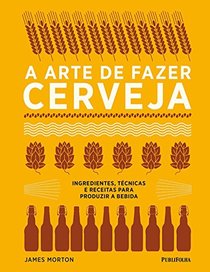 A Arte de Fazer Cerveja (Em Portugues do Brasil)