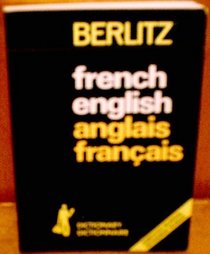 French-English, English-French Dictionary : Dictionnaire Francais-Anglais, Anglais-Francais (Berlitz dictionaries)