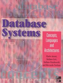 Database Systems: Concepts, Languages, Architectures: Concepts, Languages and Architectures