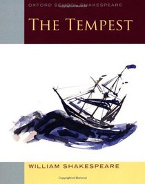 The Tempest (2010 edition): Oxford School Shakespeare (Oxford Shakespeare Studies)