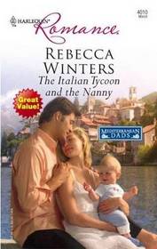 The Italian Tycoon and the Nanny (Mediterranean Dads, Bk 1) (Harlequin Romance, No 4010)