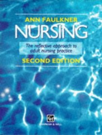 Nursing: The Reflective Approach to Adult Nursing Practice