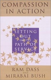 Compassion in Action : Setting Out on the Path of Service