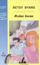 Bolas Locas/crazy Balls (Spanish Edition)