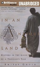 In an Antique Land: History in the Guise of a Traveler's Tale (Audio CD) (Unabridged)