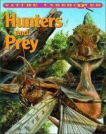 Hunters and Prey (Nature Undercover)