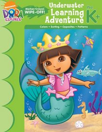 Dora's Underwater Learning Adventure (Dora the Explorer Write-On Wipe-Off Workbook)